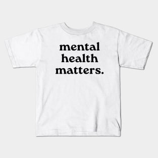 Mental Health Matters Kids T-Shirt